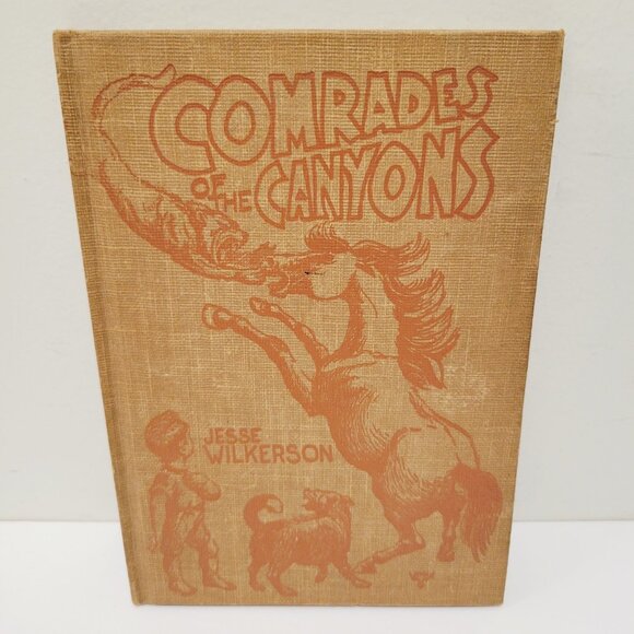 Vtg Signed Comrades of the Canyons by Jesse Wilkerson First Edition 1957 Issues - Picture 1 of 6
